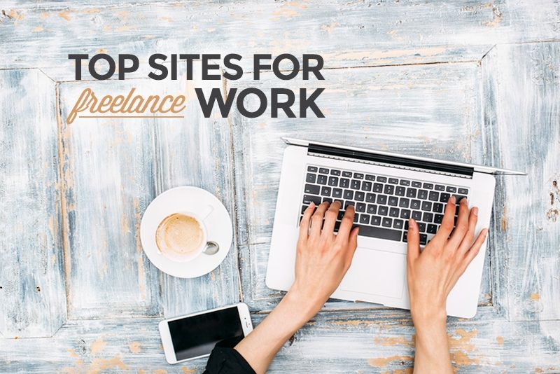 10 Best Freelancing Sites To Get Freelance Work & Make Money Online Fast