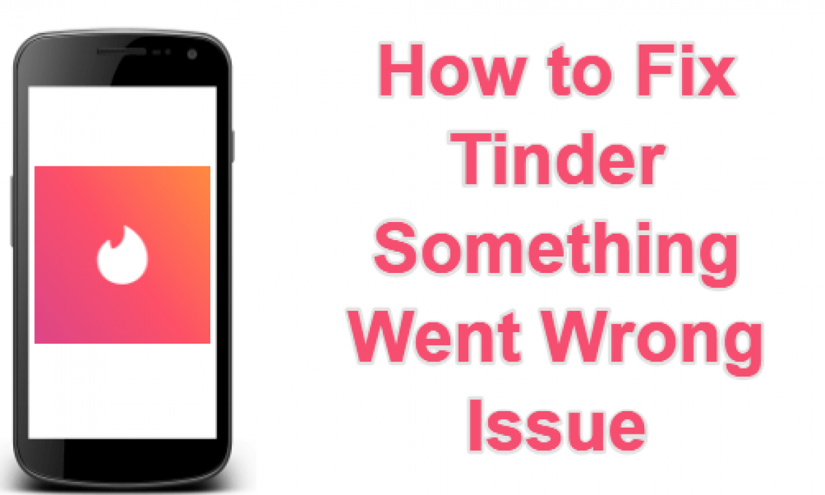 On fail wrong phone is time login my tinder Tinder Not