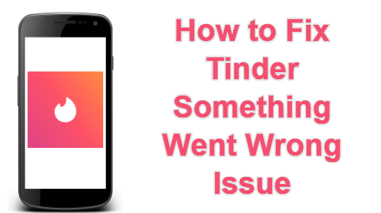 algo salió mal reconocido error de Tinder