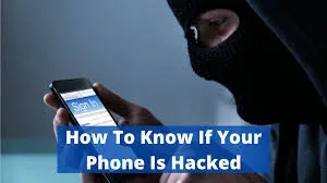 How to know if my mobile phone is hacked