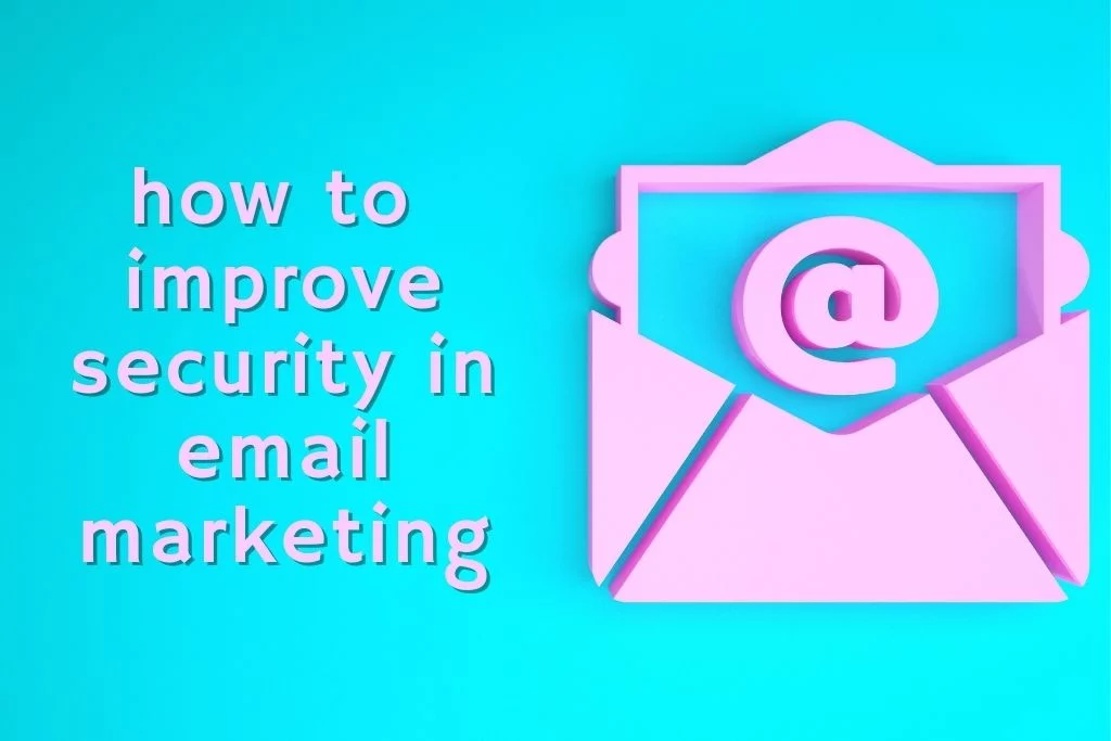 How To Prevent Fraud And Improve Security In Email Marketing