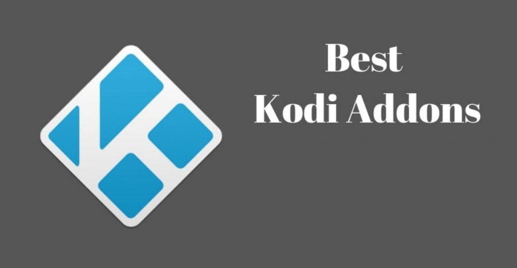 Best Kodi Addons For 2021 What You Need To Know Before Installation